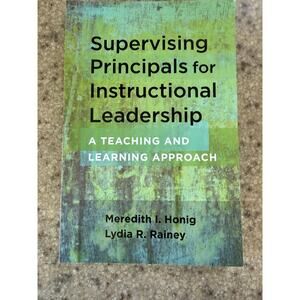Supervising Principals for Instructional Leadership Textbook Honig Rainey
